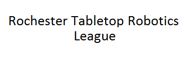 Rochester Tabletop Robotics League